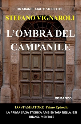 L'ombra del campanile - Pasquinelli, Mario (Illustrator), and Vignaroli, Stefano