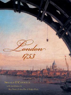 London 1753 - O'Connell, Sheila, and Fox, Celina (Contributions by)