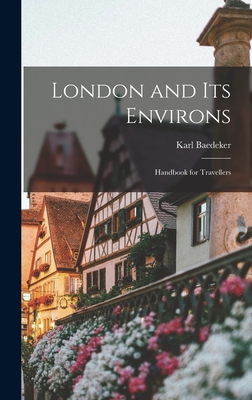 London and Its Environs: Handbook for Travellers - Baedeker, Karl