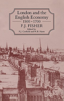 London and the English Economy - Fisher, F J