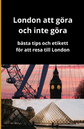 London att gra och inte gra: b?sta tips och etikett fr att resa till London