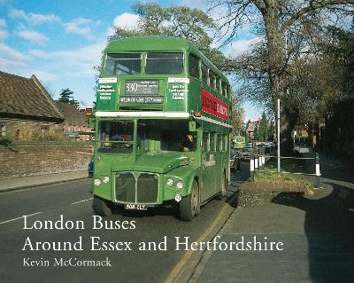 London Buses Around Essex and Hertfordshire - McCormack, Kevin