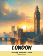 London Coloring Book for Adults: 40 Pages of London landmarks