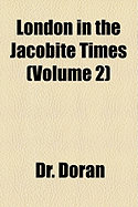 London in the Jacobite Times; Volume 2