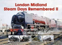 London Midland Steam Days Remembered II