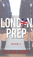 London Prep: Book Three