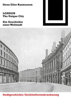 London. the Unique City: Die Geschichte Einer Weltstadt - Rasmussen, Steen Eiler, and Franke, Ulrike (Editor), and Lockl, Thorsten (Editor)