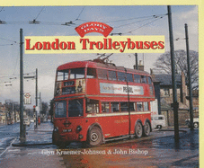 London Trolleybuses - Bishop, John, and Kraemer-Johnson, Glynn