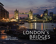 London's Bridges: Crossing the Royal River