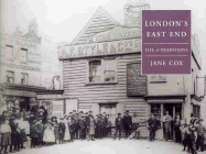 London's East End: Life & Traditions