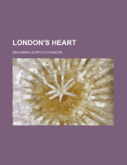 London's Heart (Volume 1)