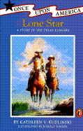 Lone Star: A Story of the Texas Rangers - Kudlinski, Kathleen V