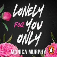 Lonely For You Only: A Lancaster Prep Novel