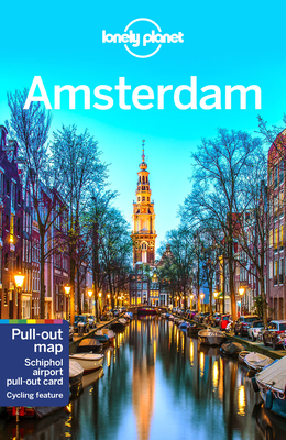 Lonely Planet Amsterdam - Lonely Planet, and Le Nevez, Catherine, and Morgan, Kate