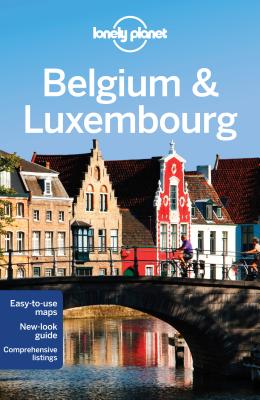 Lonely Planet Belgium & Luxembourg - Lonely Planet, and Elliott, Mark, and Smith, Helena