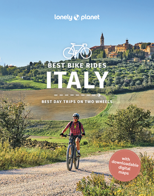 Lonely Planet Best Bike Rides Italy - Lonely Planet, and McPherson, Amy, and Ragg, Margherita