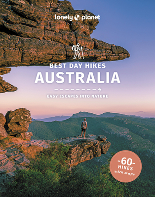 Lonely Planet Best Day Hikes Australia - West, Josh, and Kaminski, Anna, and Perrin, Monique