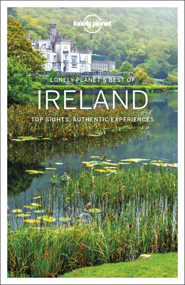 Lonely Planet Best of Ireland - Lonely Planet, and Wilson, Neil, and Albiston, Isabel