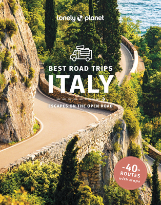 Lonely Planet Best Road Trips Italy - Lonely Planet, and Garwood, Duncan, and Atkinson, Brett