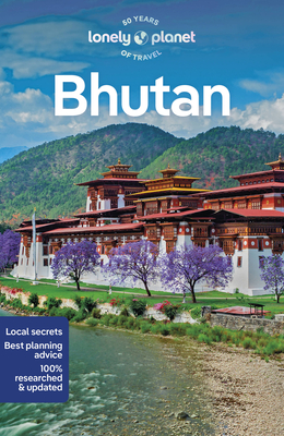 Lonely Planet Bhutan - Lonely Planet, and Mayhew, Bradley, and Fegent-Brown, Lindsay