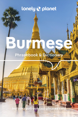 Lonely Planet Burmese Phrasebook & Dictionary - Lonely Planet, and Bowman, Vicky, and Bradley, David