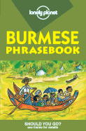 Lonely Planet Burmese Phrasebook - Bowman, Vicky, and Hnin Tun, San San