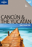 Lonely Planet Cancun & the Yucatan