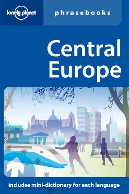 Lonely Planet Central Europe Phrasebook - Lonely Planet Phrasebooks (Creator)