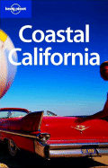 Lonely Planet Coastal California - Vlahides, John, and Hershey, Alex