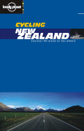 Lonely Planet Cycling New Zealand - Wells, Nicola, and Irvine, Neil, and Duckworth, Ian