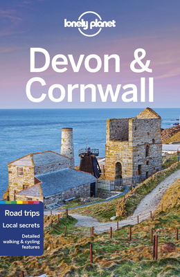 Lonely Planet Devon & Cornwall - Lonely Planet, and Berry, Oliver, and Dixon, Belinda