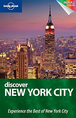 Lonely Planet Discover New York City - Grosberg, Michael, and Otis, Ginger Adams, and Greenfield, Beth