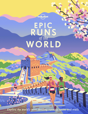 Lonely Planet Epic Runs of the World - Lonely Planet