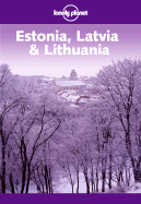 Lonely Planet Estonia, Latvia & Lithuania - Williams, Nicola, and Herrmann, Debra S, and Kemp, Cathryn