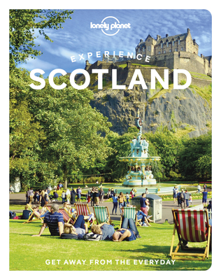 Lonely Planet Experience Scotland - Lonely Planet, and MacEacheran, Mike, and Arbuckle, Susanne