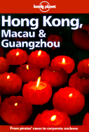 Lonely Planet Hong Kong, Macau & Guangzhou: Travel Survival Kit