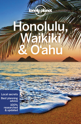 Lonely Planet Honolulu Waikiki & Oahu - Lonely Planet, and McLachlan, Craig, and Ver Berkmoes, Ryan