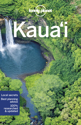 Lonely Planet Kauai - Lonely Planet, and Atkinson, Brett, and Ward, Greg