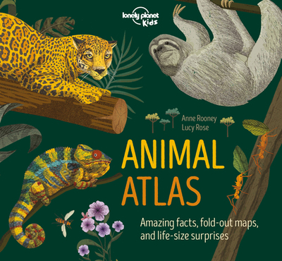 Lonely Planet Kids Animal Atlas - Rooney, Anne