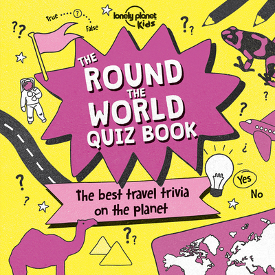 Lonely Planet Kids the Round the World Quiz Book 1 - McMillan, Sue