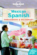 Lonely Planet Mexican Spanish Phrasebook & Dictionary