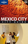 Lonely Planet Mexico City, City Guide