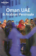 Lonely Planet Oman, UAE & Arabian Peninsula - Walker, Jenny, and Butler, Stuart, and Dunston, Lara