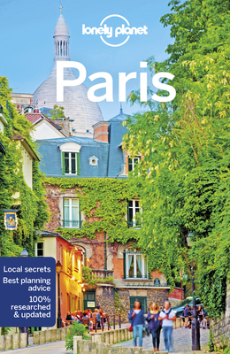 Lonely Planet Paris - Lonely Planet, and Le Nevez, Catherine, and Pitts, Christopher