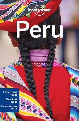 Lonely Planet Peru - Lonely Planet, and McCarthy, Carolyn, and Benchwick, Greg