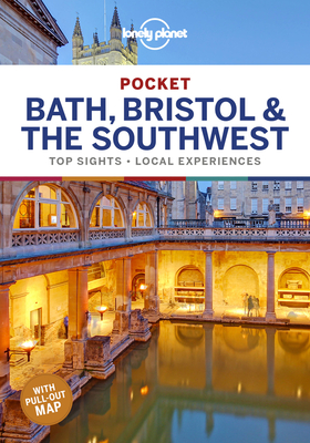 Lonely Planet Pocket Bath, Bristol & the Southwest - Lonely Planet, and Dixon, Belinda, and Berry, Oliver