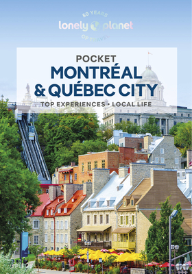 Lonely Planet Pocket Montreal & Quebec City 3 - St Louis, Regis, and Fallon, Steve, and Lee, John
