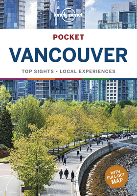 Lonely Planet Pocket Vancouver - Lonely Planet, and Lee, John