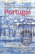 Lonely Planet Portugal: Detailed Itineraries | Travel Like a Local | Insider Tips | Covers Lisbon, Algarve, Alentejo, Porto and more