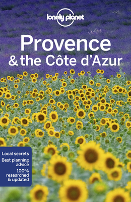 Lonely Planet Provence & the Cote d'Azur - Lonely Planet, and McNaughtan, Hugh, and Berry, Oliver